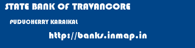 STATE BANK OF TRAVANCORE  PUDUCHERRY KARAIKAL    banks information 